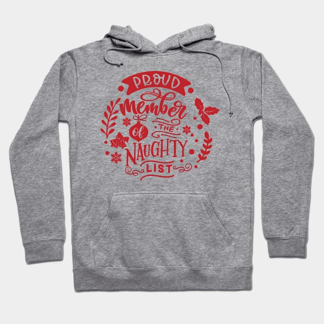 Proud Member of the Naughty List - Round Christmas Hoodie by the kratingdaeng